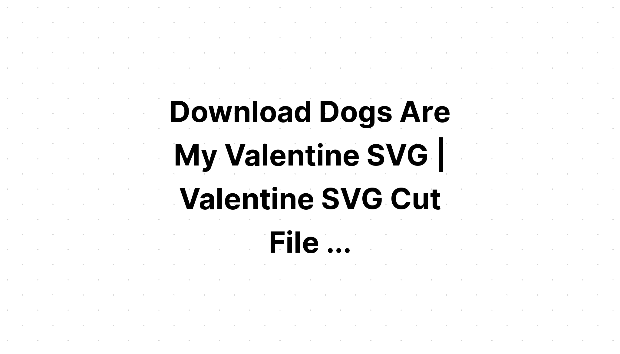 Download Coffee Is My Valentine Svg Cricut Files SVG File